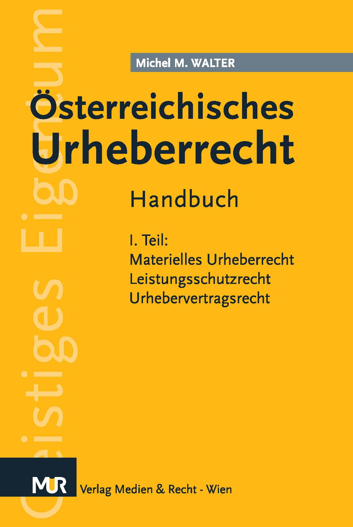 Walter, Handbuch UrhR - I